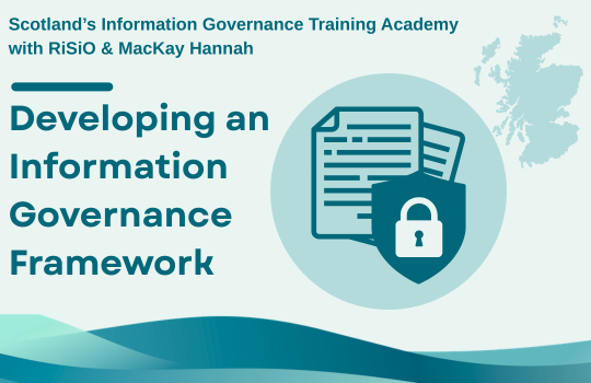Developing an Information Governance Framework (April 2027)